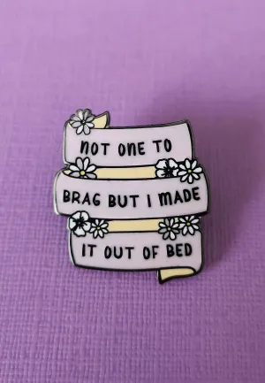 Punky Pins - Made It Out Of Bed Enamel - Pin